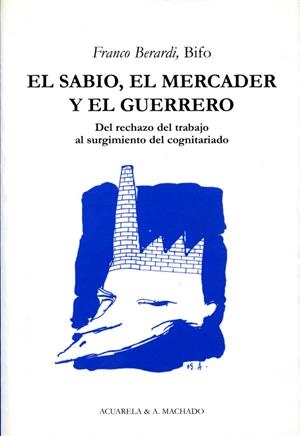 SABIO, EL MERCADER, EL GUERREROM, EL | 9788477741909 | BERARDI, FRANCO