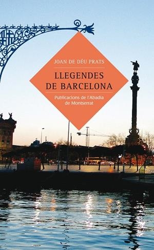 LLEGENDES DE BARCELONA | 9788484158875 | PRATS MATUTE, JOAN DE DEU