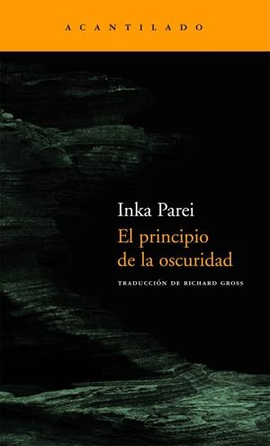 PRINCIPIO DE LA OSCURIDAD, EL | 9788496489943 | PAREI, INKA