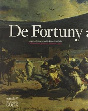 DE FORTUNY A BARCELO : COLECCIONISMO GENERACION FRANCISCO GO | 9788493282479 | A.A.V.V.
