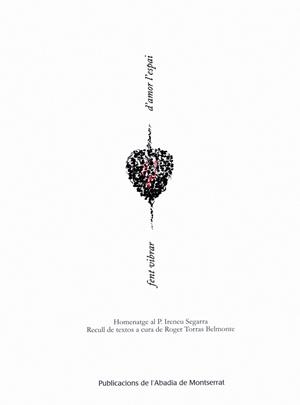 FENT VIBRAR D'AMOR L'ESPAI : HOMENATGE AL P. IRENEU SEGARRA | 9788484158929 | TORRAS BELMONTE, ROGER
