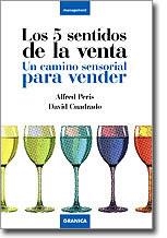 5 SENTIDOS DE LA VENTA, LOS. UN CAMINO SENSORIAL PARA VENDER | 9788483580172 | PERIS, ALFRED; CUADRADO, DAVID