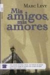 MIS AMIGOS, MIS AMORES | 9788496791237 | LEVY, MARC