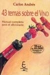 43 TEMAS SOBRE EL VINO; MANUAL COMPLETO PARA EL AFICIONADO | 9788493337407 | ANDRES MARTINEZ, CARLOS (1964- )