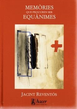 MEMORIES QUE PROCUREN SER EQUANIMES | 9788488711991 | REVENTOS, JACINT
