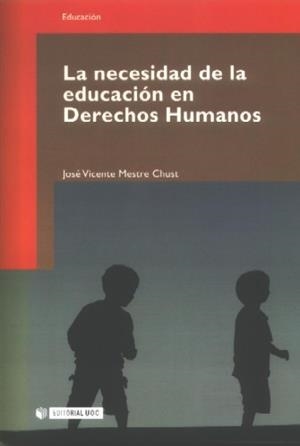 NECESIDAD DE LA EDUCACION EN DERECHOS HUMANOS, LA | 9788497885812 | MESTRE CHUST, JOSE VICENTE