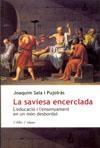 SAVIESA ENCERCLADA, LA. L'EDUCACIO I L'ENSENAYMENT... | 9788489751224 | SALA I PUJOLRAS, JOAQUIM