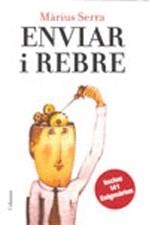 ENVIAR I REBRE | 9788466408431 | SERRA, MARIUS