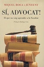 SI, ADVOCAT! | 9788466408578 | ROCA I JUNYENT, MIQUEL