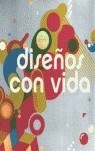 DISEÑOS CON VIDA | 9788496309371 | GUIU NAVARRO, SILVIA TR.
