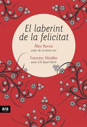 LABERINT DE LA FELICITAT, EL | 9788496767393 | ROVIARA, ALEX - MIRALLES, FRANCESC