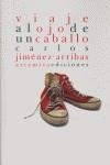 VIAJE AL OJO DE UN CABALLO | 9788496374751 | JIMENEZ ARRIBAS, CARLOS