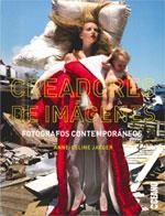 CREADORES DE IMAGENES. FOTOGRAFOS CONTEMPORANEOS | 9788449435683 | JAEGER, ANNE-CELINE