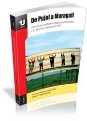 DE PUJOL A MARAGALL : COMUNICACIO POLITICA I COMPORTAMENT EL | 9788496742307 | PALLARES, FRANCESC - GIFREU, JOSEP - CAPDEVILA, AR