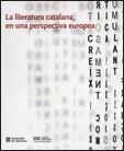 LITERATURA CATALANA, EN UNA PERSPECTIVA EUROPEA, LA (CASTELL | 9788439375425 | GUSTÀ (DIR.), MARINA / SANTAMARIA (DIR.), NÚRIA