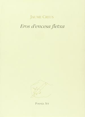 EROS D'ENCESA FLETXA | 9788475024370 | CREUS, JAUME
