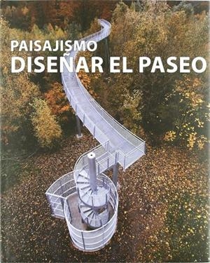 PAISAJISMO. DISEÑAR EL PASEO | 9788496263505 | KRAUEL VILASECA, JACOBO