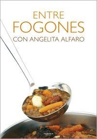 ENTRE FOGONES | 9788498430615 | ALFARO, ANGELITA