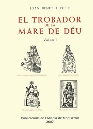 TROBADOR DE LA MARE DE DEU, EL (VOL. I) | 9788472020009 | BENET I PETIT, JOAN