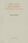 ORGANOS SIN CUERPO : SOBRE DELEUZE Y CONSECUENCIAS | 9788481917826 | ZIZEK, SLAVOJ (1949- )