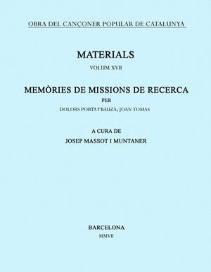 MEMORIES DE MISSIONS DE RECERCA. MATERIALS VOL. XVII | 9788484158998 | MASSOT I MUNTANER, JOSEP (COOR)