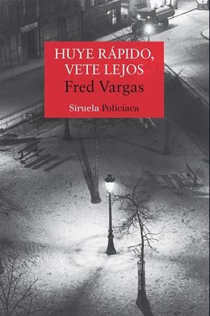 HUYE RAPIDO, VETE LEJOS | 9788478446612 | VARGAS, FRED (1957- )