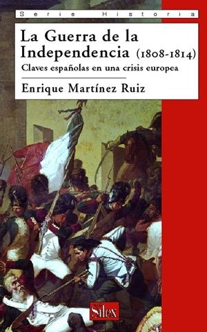 GUERRA DE LA INDEPENDENCIA, LA | 9788477372011 | MARTINEZ RUIZ, ENRIQUE