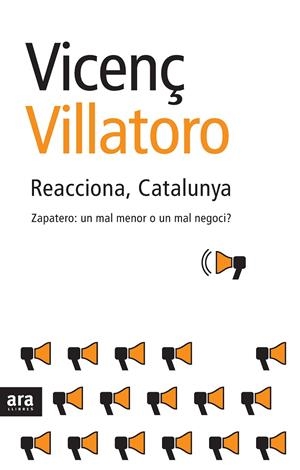REACCIONA, CATALUNYA. ZAPATERO: UN MAL MENOR O UN MAL NEGOCI | 9788492406364 | VILLATORO, VICENÇ