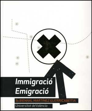 INMIGRACIO, EMIGRACIO. 9A BIENAL MARTINEZ GUERRICABEITIA | 9788437069289 | VARIOS AUTORES