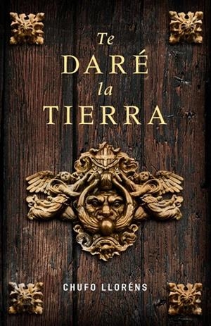 TE DARÉ LA TIERRA | 9788425341977 | LLORÉNS, CHUFO
