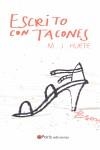 ESCRITO CON TACONES | 9788493593643 | HUETE, M.J.