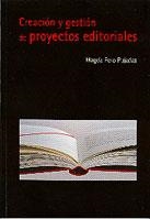 CREACION Y GESTION DE PROYECTOS EDITORIALES | 9788484275930 | POLO PUJADAS, MAGDA