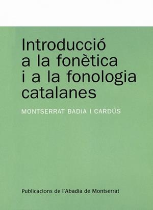 INTRODUCCIO A LA FONETICA I A LA FONOLOGIA CATALANES | 9788478263776 | BADIA I CARDUS, MONTSERRAT