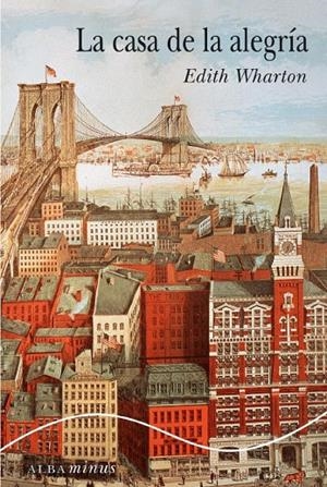 CASA DE LA ALEGRIA, LA | 9788484283836 | WHARTON, EDITH