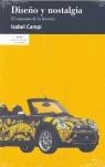 DISEÑO Y NOSTALGIA : EL CONSUMO DE LA HISTORIA | 9788493462673 | CAMPI I VALLS, ISABEL