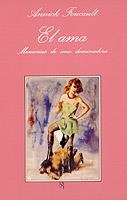 AMA, EL : MEMORIAS DE UNA DOMINADORA | 9788472237872 | FOUCAULT, ANNICK
