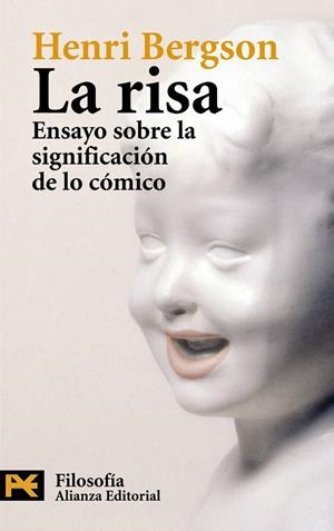 RISA. ENSAYO SOBRE LA SIGNIFICACION DE LO COMICO, LA | 9788420649283 | BERGSON, HENRI (1859-1941)