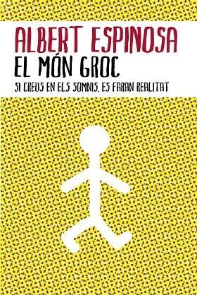 MON GROC, EL. SI CREUS EN ELS SOMNIS, ES FARAN REALITAT | 9788401387159 | ESPINOSA, ALBERT