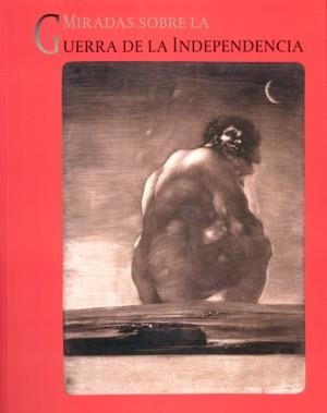 MIRADAS SOBRE LA GUERRA DE LA INDEPENDENCIA | 9788492462001 | AAVV