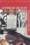 FUGA DE LOS 45 (II), LA | 9788496036871 | REDONDO PUERTAS, JUAN DIEGO