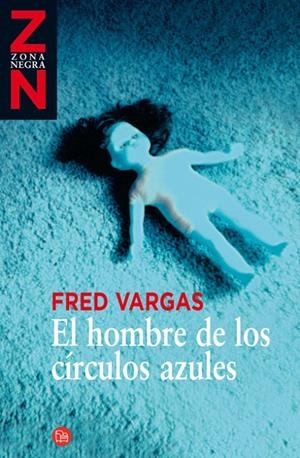 HOMBRE DE LOS CIRCULOS AZULES, EL | 9788466369602 | VARGAS, FRED (1957- )