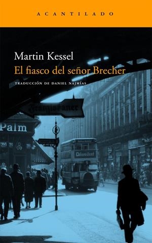 FIASCO DEL SEÑOR BRECHER, EL | 9788496834439 | KESSEL, MARTIN