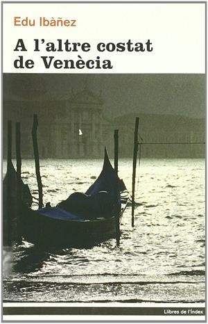 ALTRE COSTAT DE VENECIA, L' | 9788496563636 | IBAÑEZ VAQUES, EDUARD