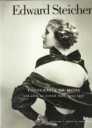 EDWARD STEICHEN. FOTOGRAFIA DE MODA. LOS AÑOS DE CONDE NAST | 9788493267452 | EWING, W; BRANDOW, TODD