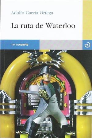 RUTA DE WATERLOO, LA | 9788496675179 | GARCIA ORTEGA, ADOLFO