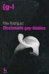 DICCIONARIO GAY-LESBICO | 9788424935689 | RODRIGUEZ, FELIX