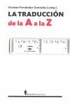 TRADUCCION DE LA A A LA Z, LA | 9788496756557 | FERNANDEZ GONZALEZ, VICENTE