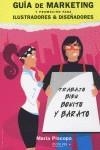 GUIA DE MARKETING Y PROMOCION PARA ILUSTRADORES & DISEÑADORE | 9788493393199 | PISCOPO, MARIA