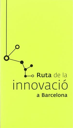 RUTA DE LA INNOVACIO A BARCELONA | 9788498500660 | A.A.V.V.