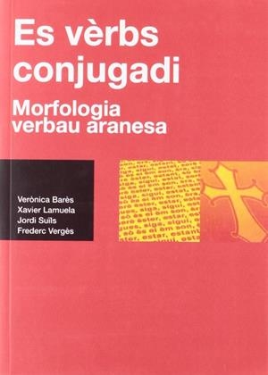VERBS ARANESOS, ES : MORFOLOGIA VERBAU ARANESA | 9788495317476 | BARES, VERONICA [ET. AL.]